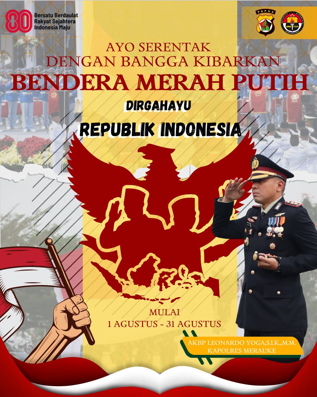 Wujudkan Rasa Nasionalisme, Kapolres Merauke Mengimbau Warga untuk Mengibarkan Bendera Merah Putih Selama Bulan Agustus.